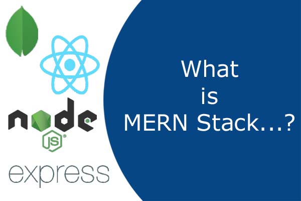 What is MERN Stack ?
